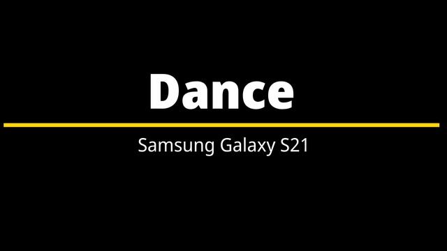 Dance – Samsung Galaxy S21 Ringtone смотреть онлайн