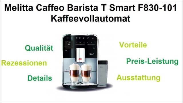Kaffeevollautomat Melitta Caffeo Barista T Smart F830 101 | Kaffeevollautomaten Test 2019