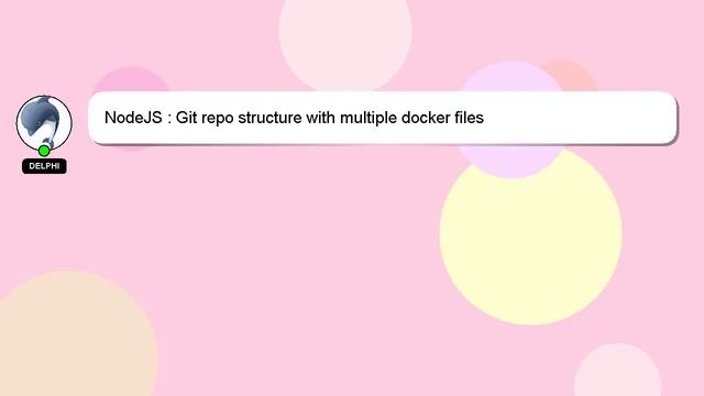 NodeJS : Git repo structure with multiple docker files смотреть онлайн
