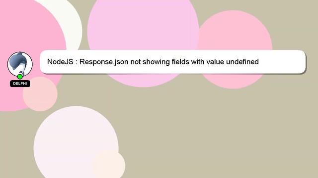 NodeJS : Response.json not showing fields with value undefined смотреть онлайн