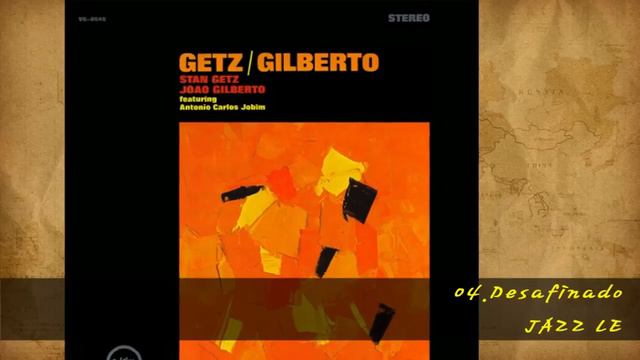 『Stan Getz／Joao Gilberto Featuring Antonio Carlos Jobim：Getz／Gilberto』
