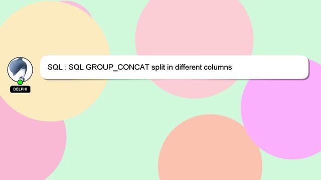 SQL : SQL GROUP_CONCAT split in different columns смотреть онлайн