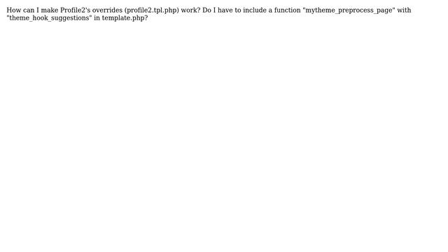 Drupal: Function in template.php to override Profile2 смотреть онлайн