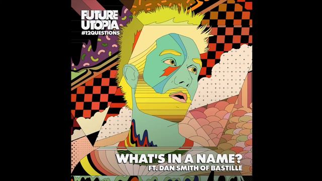 Future Utopia Ft.Dan Smith -What’s In A Name? (Instrumental) смотреть онлайн