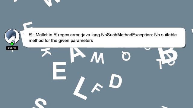 R : Mallet in R regex error :java.lang.NoSuchMethodException: No suitable method for the given para смотреть онлайн