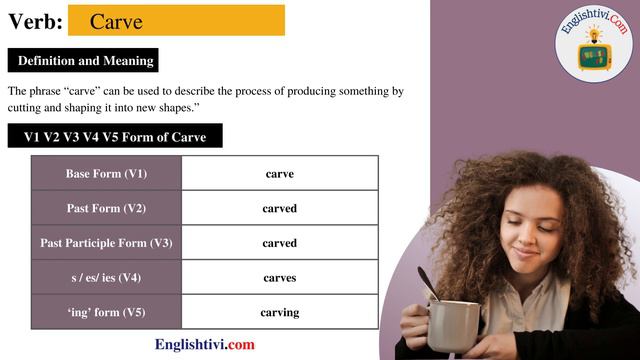 carve V1 V2 V3 V4 V5 Base Form, Past Simple, Past Participle Form of carve | Englishtivi.com смотреть онлайн