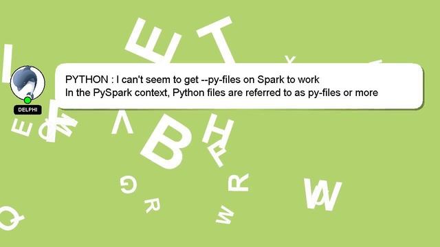 PYTHON : I can't seem to get --py-files on Spark to work смотреть онлайн