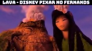 Lava - Disney Pixar no Fernands