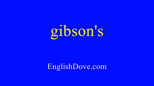 How to pronounce gibson's in American English. смотреть онлайн