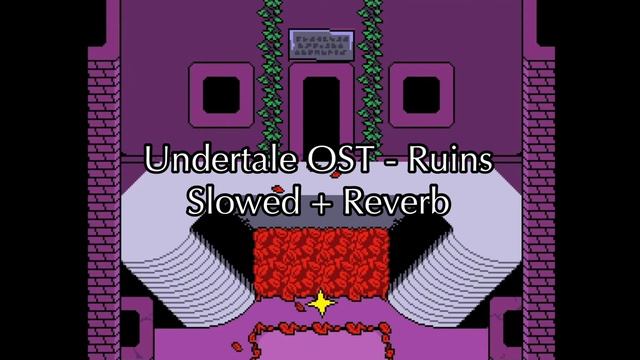 Undertale OST - Ruins (Slowed + Reverb) смотреть онлайн