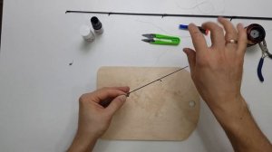 Как отремонтировать спиннинг Изготовление новой вершинки спиннинга