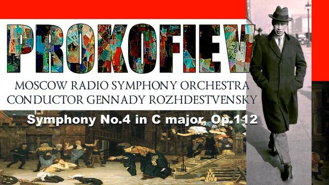 PROKOFIEV ~ Symphony No.4 in C major, Op.112 - Moscow Radio Symphony, Gennady Rozhdestvensky смотреть онлайн