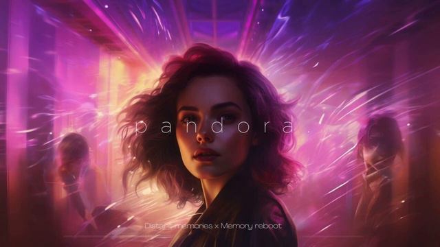 Distant Memories -Pandora X VØJ, Narvent - Memory Reboot смотреть онлайн