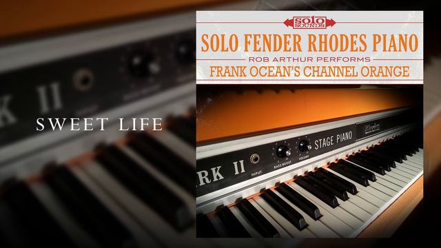 Rob Arthur - Sweet Life (Frank Ocean Cover) (Solo Sounds Fender Rhodes Piano) смотреть онлайн