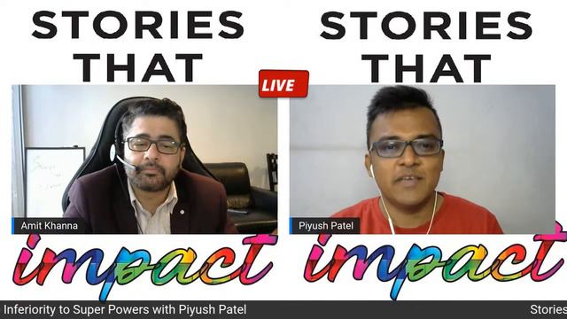 Stories that Impact #35 - Inferiority to Super Powers with Piyush Patel смотреть онлайн