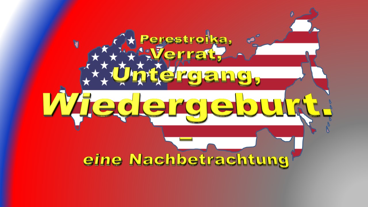 Perestroika, Verrat, Untergang, Wiedergeburt – eine Nachbetrachtung смотреть онлайн