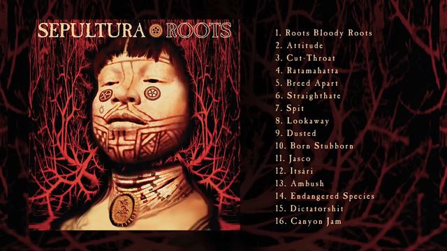 Sepultura - Roots (Full Album)