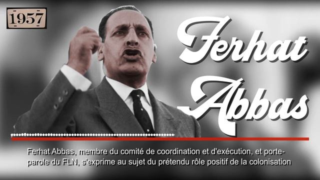 Ferhat Abbas sur le prétendu rôle positif de la colonisation (1957) смотреть онлайн