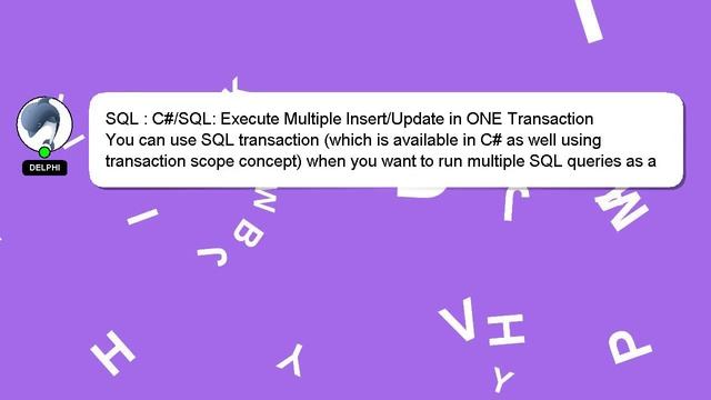 SQL : C#/SQL: Execute Multiple Insert/Update in ONE Transaction смотреть онлайн