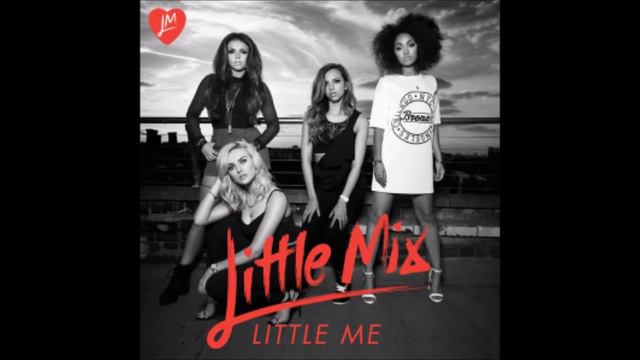 Little Mix - Little Me (Karaoke)