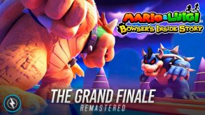 THE GRAND FINALE (In The Final): Remaster ► Mario & Luigi: Bowser's Inside Story