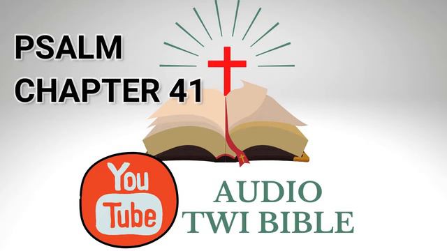✝️ Psalm Chapter 41 - Audio Twi Bible reading 📖 смотреть онлайн