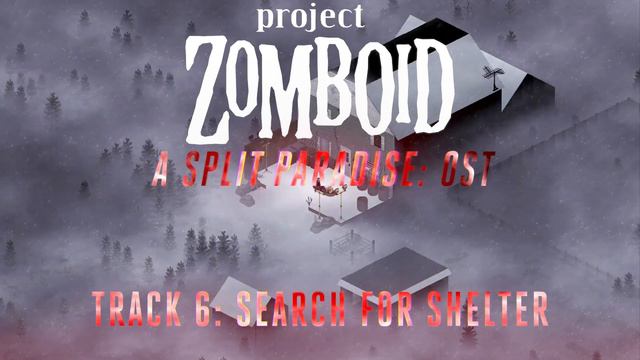 Project Zomboid: A Split Paradise | Full OST смотреть онлайн