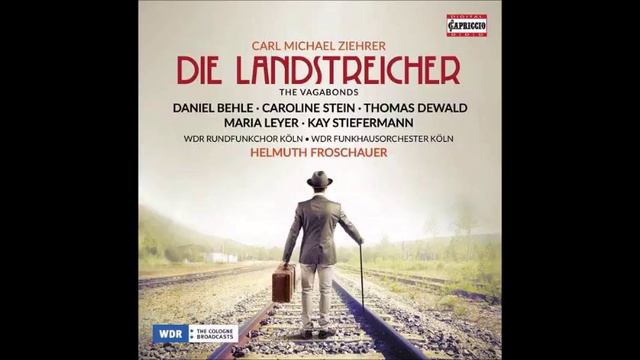 Carl Michael Ziehrer - Die Landstreicher, 08. Act I - Der Soldat muss stets marschieren смотреть онлайн
