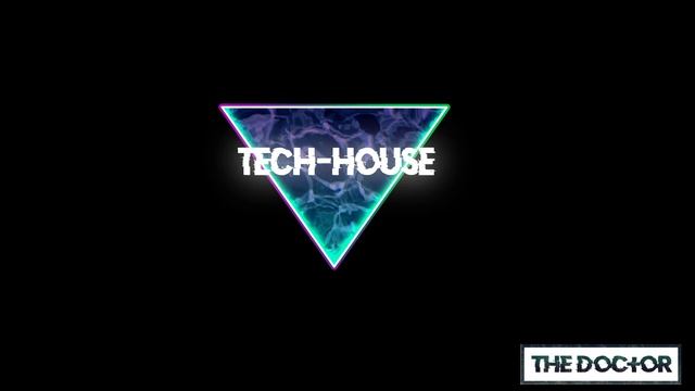 The Doctor - Tech-House mix #1 смотреть онлайн