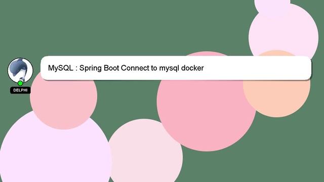 MySQL : Spring Boot Connect to mysql docker смотреть онлайн