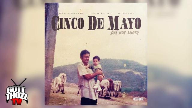 Dat Boy Lucky 🐢💔 - Cinco De Mayo 👑🎊🍾 (OUTRO) ft. DJ Snatchatape) смотреть онлайн