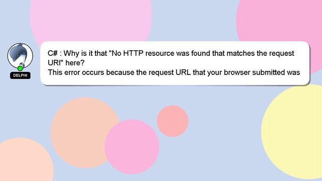 C# : Why is it that "No HTTP resource was found that matches the request URI" here? смотреть онлайн