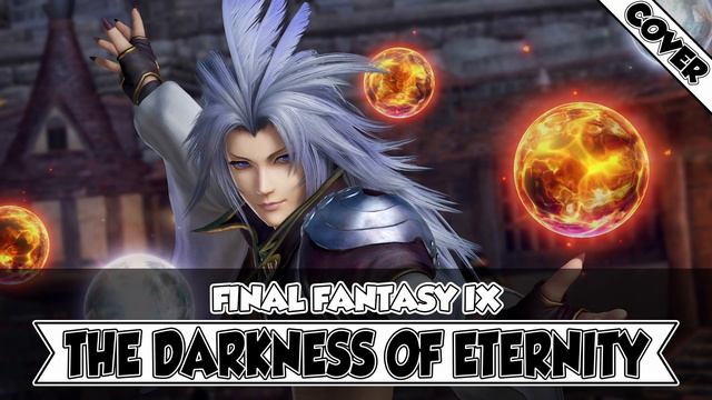 Final Fantasy IX - The Darkness of Eternity (Cover) смотреть онлайн