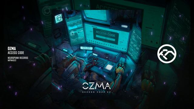 Ozma - Access Code [Neuropunk Records] смотреть онлайн
