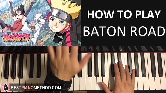 HOW TO PLAY - Boruto: Naruto Next Generations Opening 1 - Baton Road (Piano Tutorial Lesson) смотреть онлайн