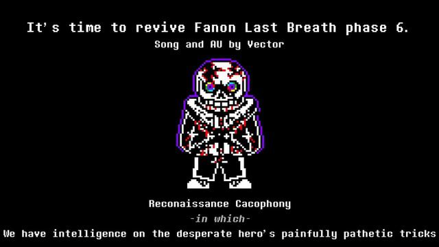 It's time to revive Fanon Last Breath phase 6. смотреть онлайн