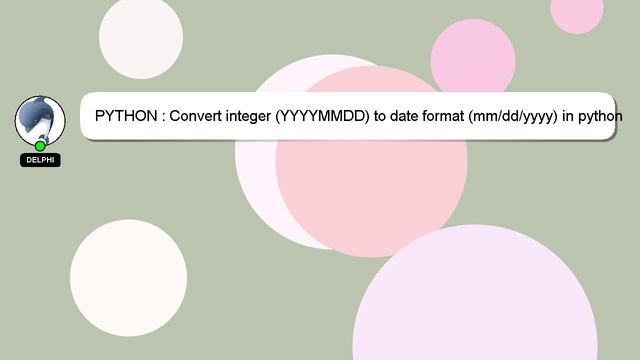 PYTHON : Convert integer (YYYYMMDD) to date format (mm/dd/yyyy) in python смотреть онлайн