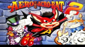 Aero the Acrobat 2 ( Аэро-акробат ) SEGA взлом прохождение обзор
