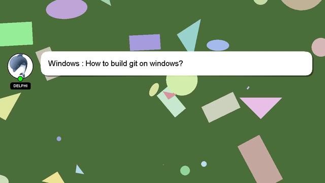 Windows : How to build git on windows? смотреть онлайн