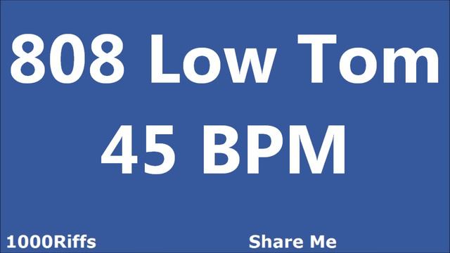 808 Low Tom Metronome : 45 BPM смотреть онлайн