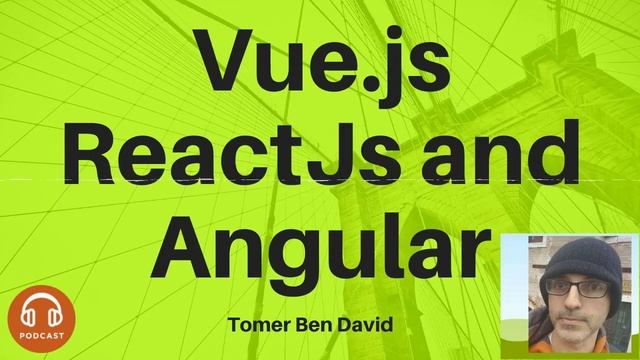 Vue.js ReactJs and Angular смотреть онлайн