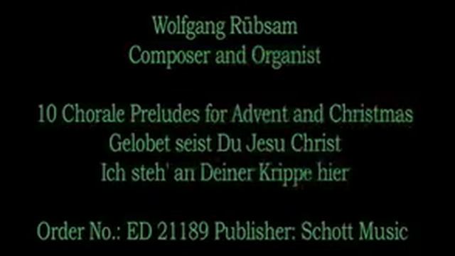 Wolfgang Rübsam - Gelobet seist Du Jesu Christ - Ich steh' an Deiner Krippe hier смотреть онлайн
