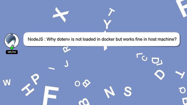 NodeJS : Why dotenv is not loaded in docker but works fine in host machine? смотреть онлайн
