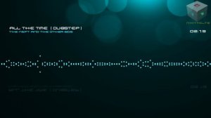 The Neft & The Other Side - All the time (Dubstep)