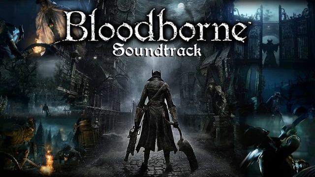 Best VGM of All Time | Bloodborne OST - The One Reborn смотреть онлайн