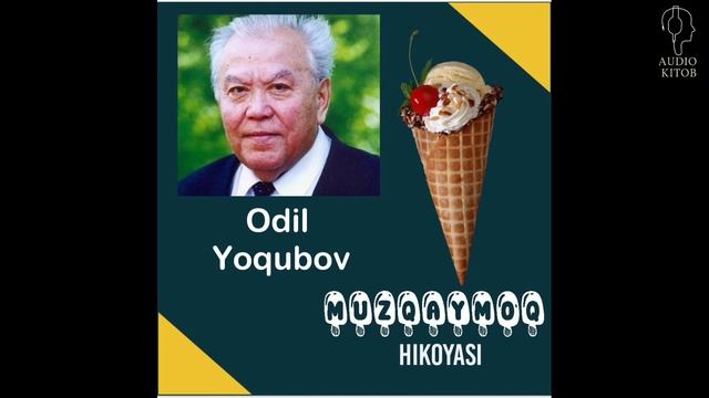 Bolalar uchun Odil Yoqubovning "MUZQAYMOQ" hikoyasi. смотреть онлайн