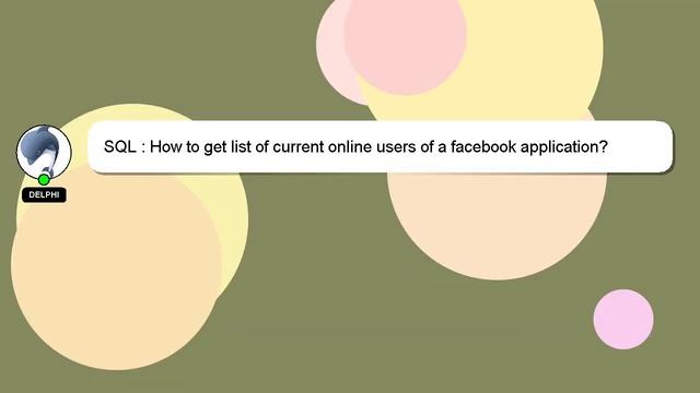 SQL : How to get list of current online users of a facebook application? смотреть онлайн