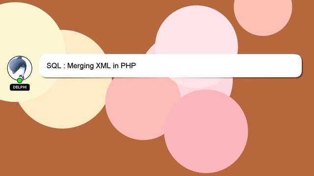 SQL : Merging XML in PHP смотреть онлайн