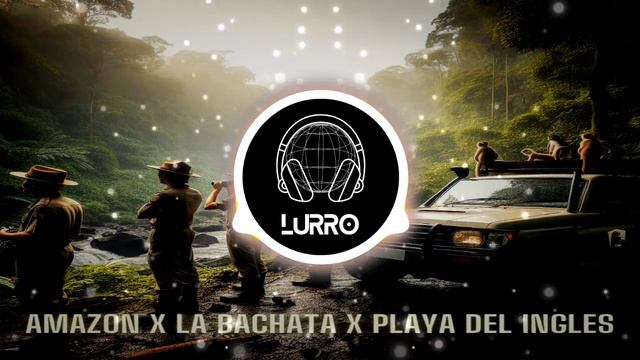 AMAZON x LA BACHATA x PLAYA DEL INGLES [LURRO MASHUP] - My second spanish mashup! #mashup #spanish смотреть онлайн