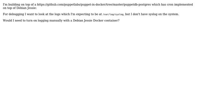 Unix & Linux: Docker Debian Jessie: Can't find /var/log/syslog смотреть онлайн